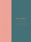 Our Family: A Fill-In Book of Traditions, Memories, and Stories