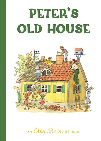 Peter's Old House (Revised) by Elsa Beskow