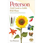 A Peterson Field Guide to Edible Wild Plants: Eastern and Central North America