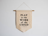 Play is the Work of the Child Canvas Banner