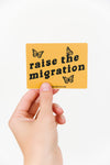 Raise the Migration Sticker