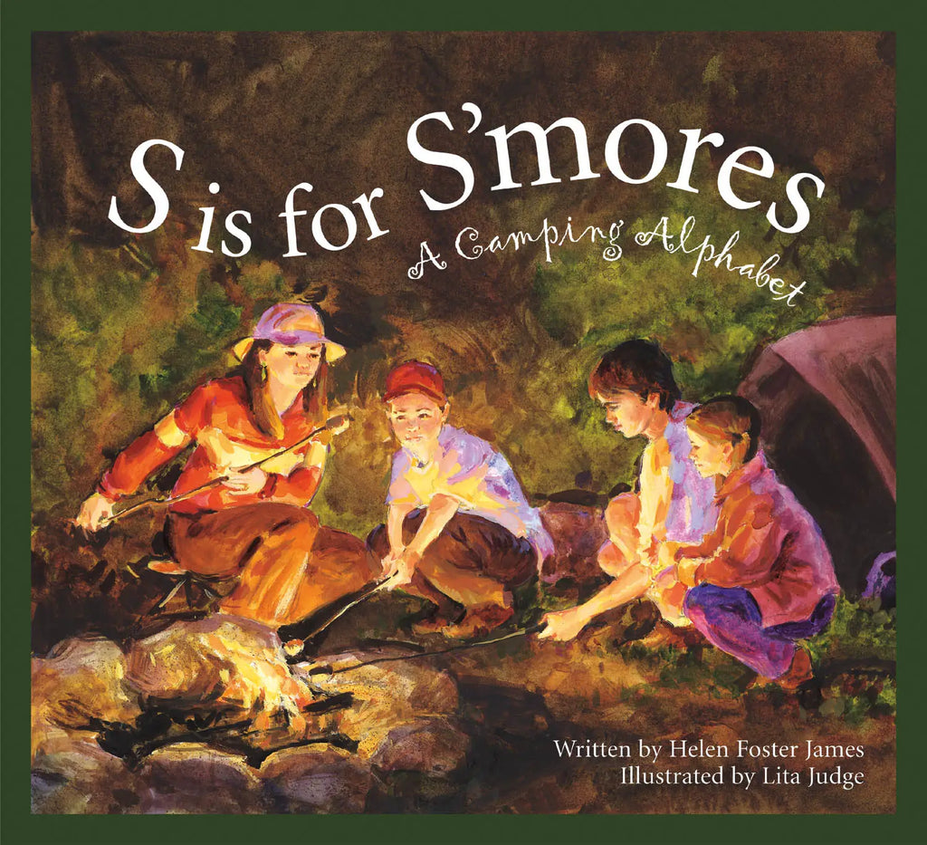 S is for S'mores: A Camping Alphabet – nature+nurture