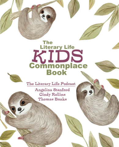 The Literary Life KIDS Commonplace Book: Rainforest Sloth