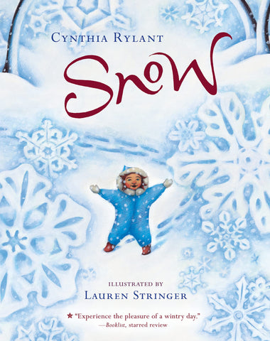 Snow by Cynthia Rylant, Lauren Stringer