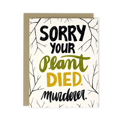 Sorry Your Plant Died Greeting Card