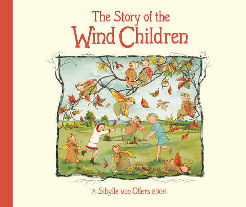 The Story of the Wind Children by Sibylle von Olfers (Mini and Revised Edition)