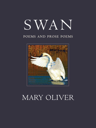 Swan Poems and Prose Poems by Mary Oliver