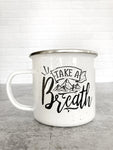 Take A Breath Enamel Campfire Mug