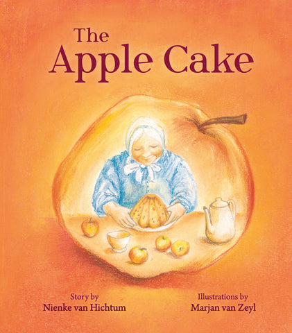 The Apple Cake by Nienke van Hichtum, Marjan van Zeyl