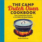 The Camp Dutch Oven Cookbook: Easy 5-Ingredient Recipes...