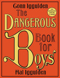 The Dangerous Book for Boys by Conn and Hal Iggulden
