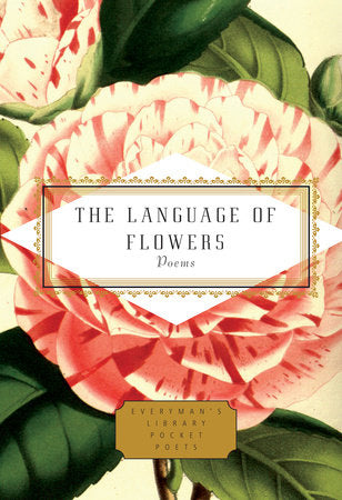 The Language of Flowers Poems (Everyman's Library Pocket Poets)