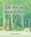The Pancake That Ran Away by Loek Koopmans