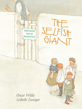 The Selfish Giant by Oscar Wilde, Lisbeth Zwerger