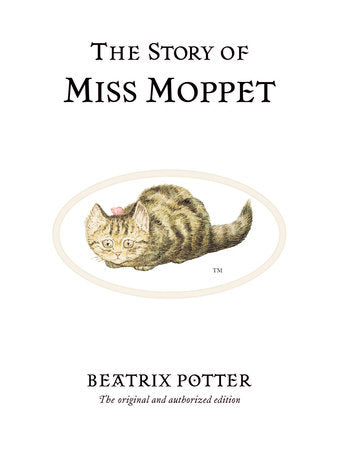 The Story of Miss Moppet by Beatrix Potter (Peter Rabbit #21)