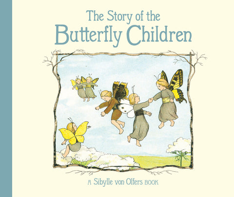 The Story of the Butterfly Children (Revised) by Sibylle von Olfers
