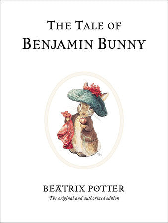 The Tale of Benjamin Bunny by Beatrix Potter (Peter Rabbit #4)