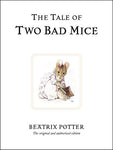 The Tale of Two Bad Mice by Beatrix Potter (Peter Rabbit #5)