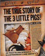 The True Story of the 3 Little Pigs by Jon Scieszka, Lane Smith