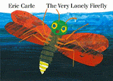 The Very Lonely Firefly Board Book by Eric Carle