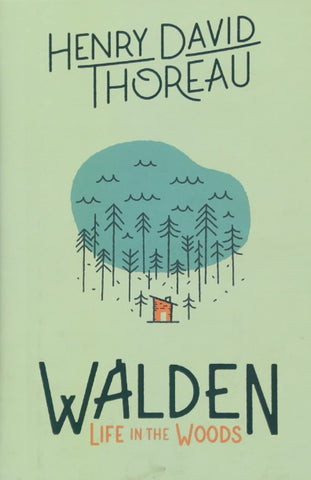 Walden: Life in the Woods by Henry David Thoreau