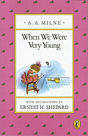 When We Were Very Young by A.A. Milne, Ernest H. Shepherd