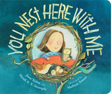 You Nest Here with Me by Jane Yolen and Heidi Stemple
